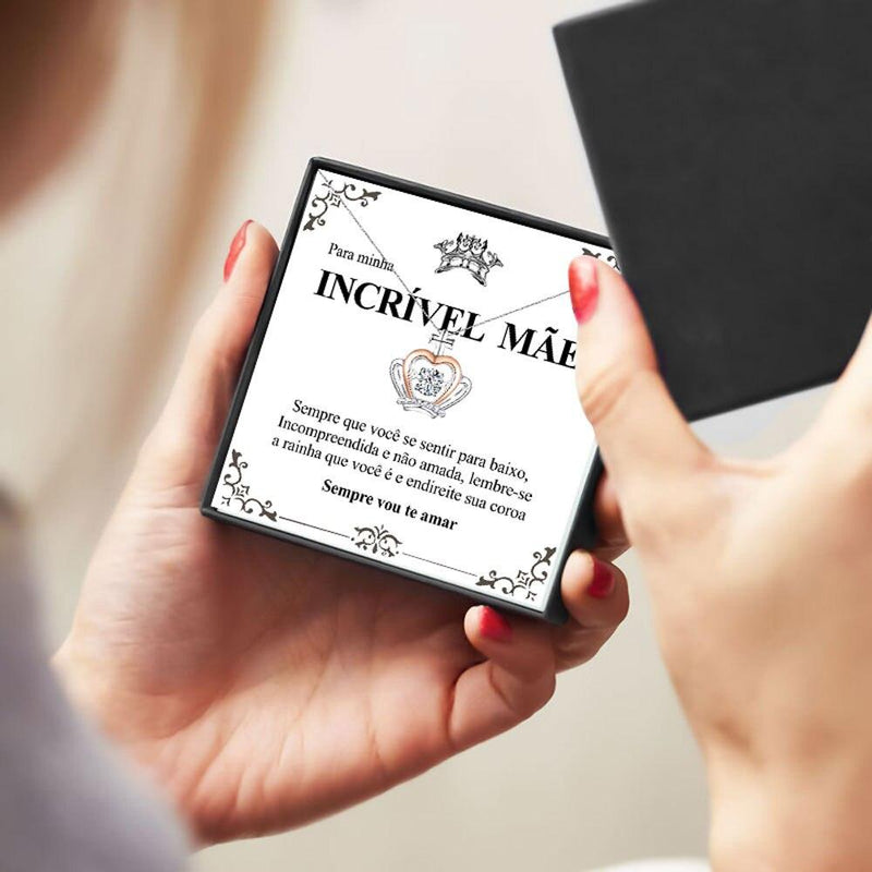 Colar Realeza - Para minha incrível mãe